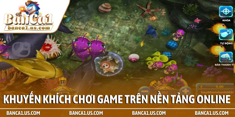 Nên chơi bắn cá online hay offline dễ tham gia, thưởng lớn 2 Khuyến khích nên chơi game trên nền tảng nào