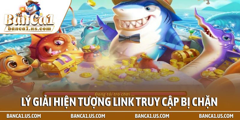 Top nhà cái không bị chặn - Những ông vua bền bỉ nhất 2 Lý giải hiện tượng link truy cập bị chặn